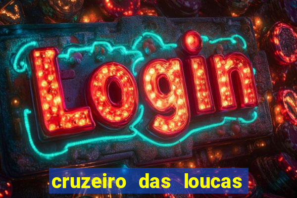 cruzeiro das loucas filme completo dublado topflix